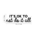Vinyl Wall Art Decal - It's Ok To Not Do Anything - Modern Inspiring Positive Good Vibes Quote Sticker For Home Bedroom Living Room Playroom School Office Coffee Shop Decor 4