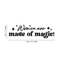 Vinyl Wall Art Decal - Women Are Made Of Magic - 7" x 25" - Lovely Inspiring Feminine Quote Sticker For Home Bedroom Closet Living Room Boutique Beauty Saloon School Office Decor 4