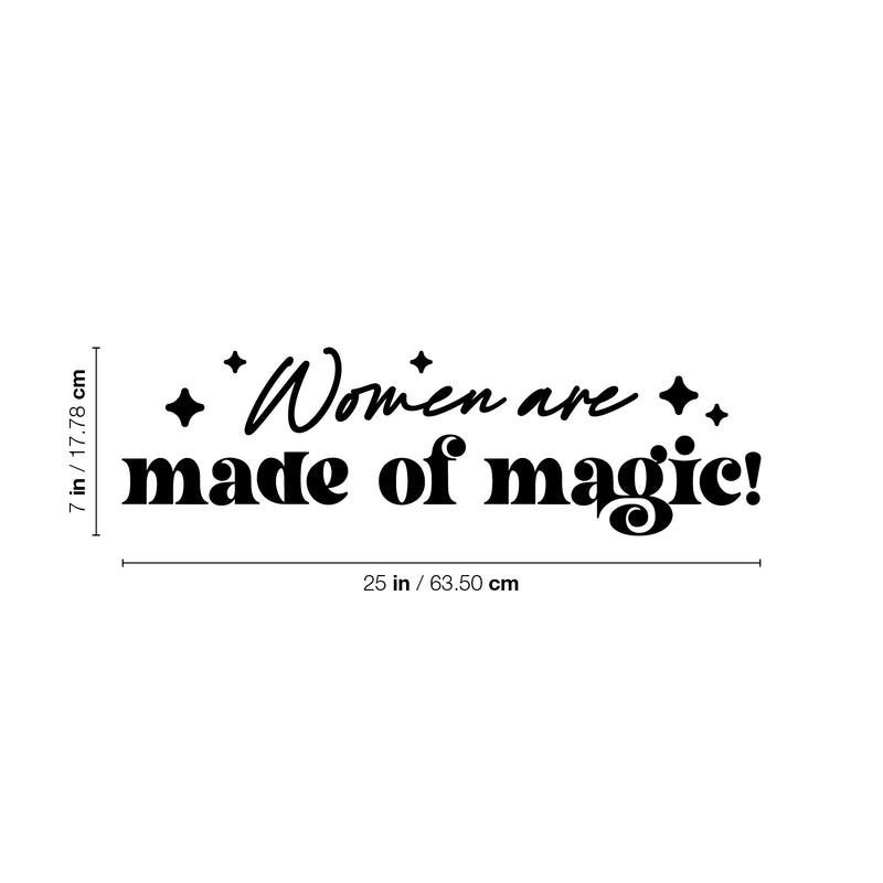 Vinyl Wall Art Decal - Women Are Made Of Magic - 7" x 25" - Lovely Inspiring Feminine Quote Sticker For Home Bedroom Closet Living Room Boutique Beauty Saloon School Office Decor 4