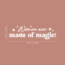 Vinyl Wall Art Decal - Women Are Made Of Magic - 7" x 25" - Lovely Inspiring Feminine Quote Sticker For Home Bedroom Closet Living Room Boutique Beauty Saloon School Office Decor 4