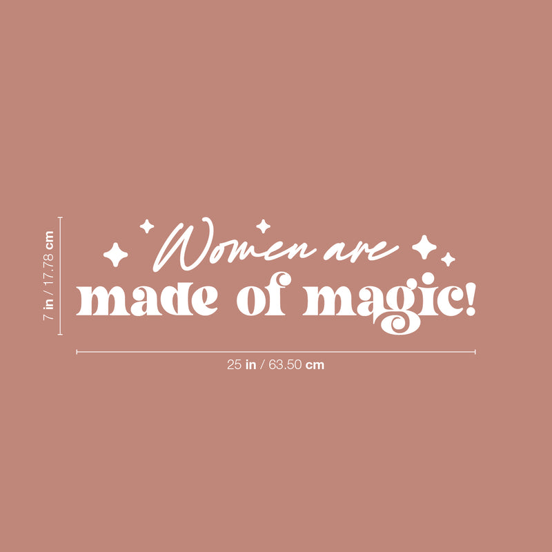 Vinyl Wall Art Decal - Women Are Made Of Magic - 7" x 25" - Lovely Inspiring Feminine Quote Sticker For Home Bedroom Closet Living Room Boutique Beauty Saloon School Office Decor 4