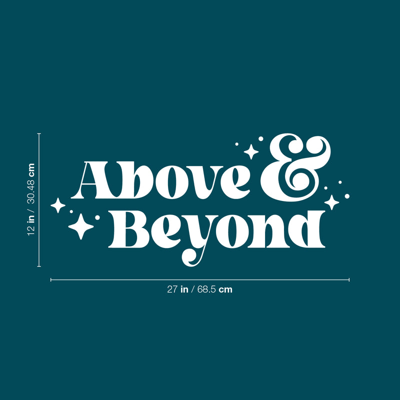 Vinyl Wall Art Decal - Above And Beyond - 12" x 27" - Modern Inspirational Positive Lovely Design Quote Sticker For Home Bedroom Living Room Playroom School Coffee Shop Office Decor 4