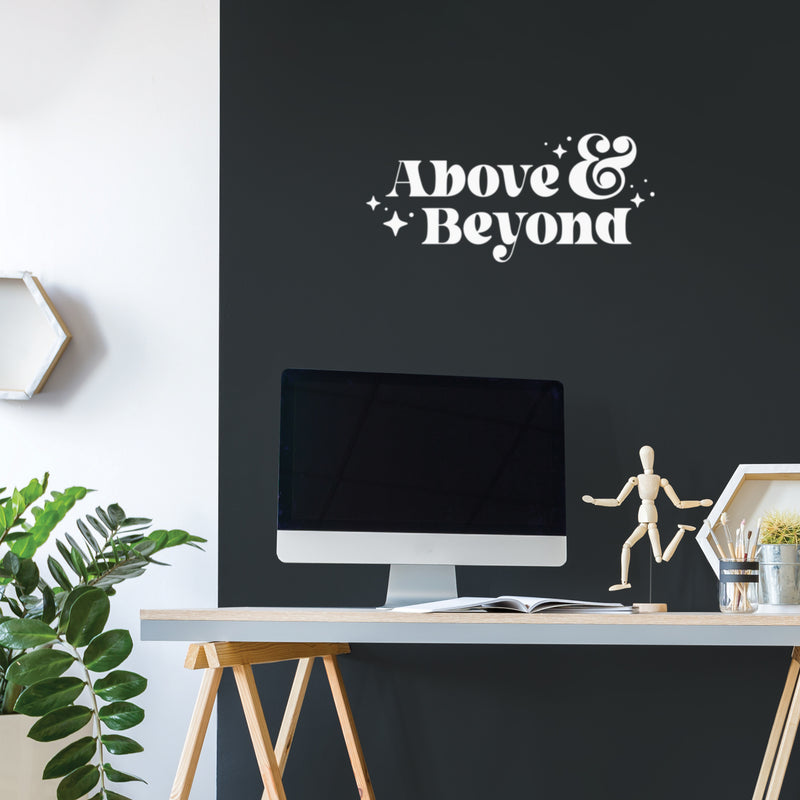 Vinyl Wall Art Decal - Above And Beyond - 12" x 27" - Modern Inspirational Positive Lovely Design Quote Sticker For Home Bedroom Living Room Playroom School Coffee Shop Office Decor 2