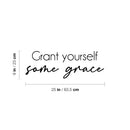 Vinyl Wall Art Decal - Grant Yourself Some Grace - 9" x 25" - Modern Inspirational Lovely Optimistic Quote Sticker For Home Bedroom Living Room School Office Coffee Shop  Decor 4
