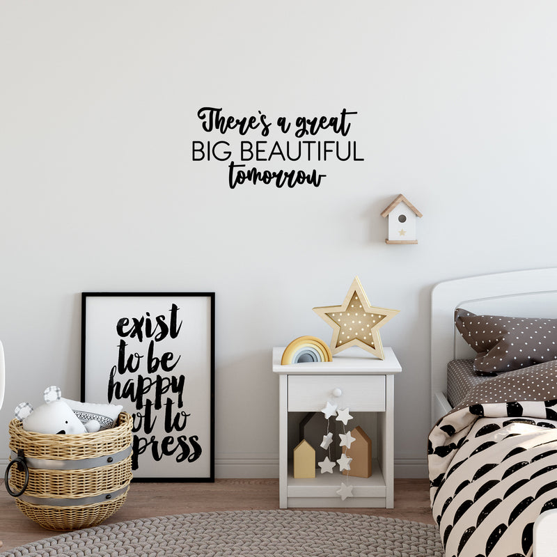 Vinyl Wall Art Decal - There's A Great Big Beautiful Tomorrow - 12" x 25" - Modern Motivational Life Quote Sticker For Home Office Bedroom Closet Living Room Coffee Shop Decor 2