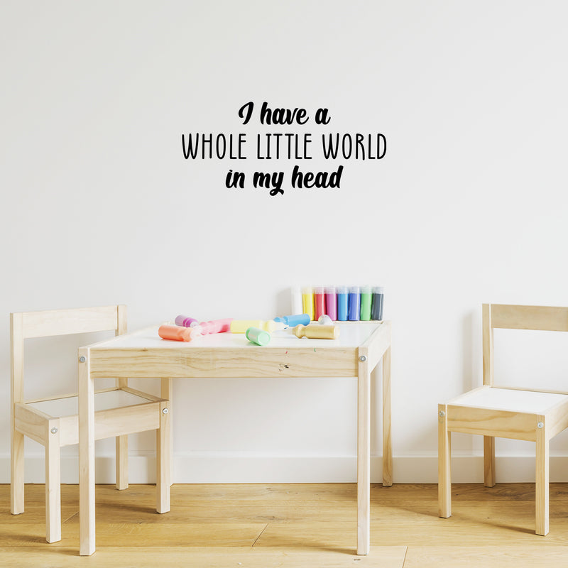Vinyl Wall Art Decal - I Have A Whole Little World In My Head - 11. Trendy Inspirational Quote Sticker For Home Kids Room Nursery Playroom Classroom Coffee Shop Decor 3