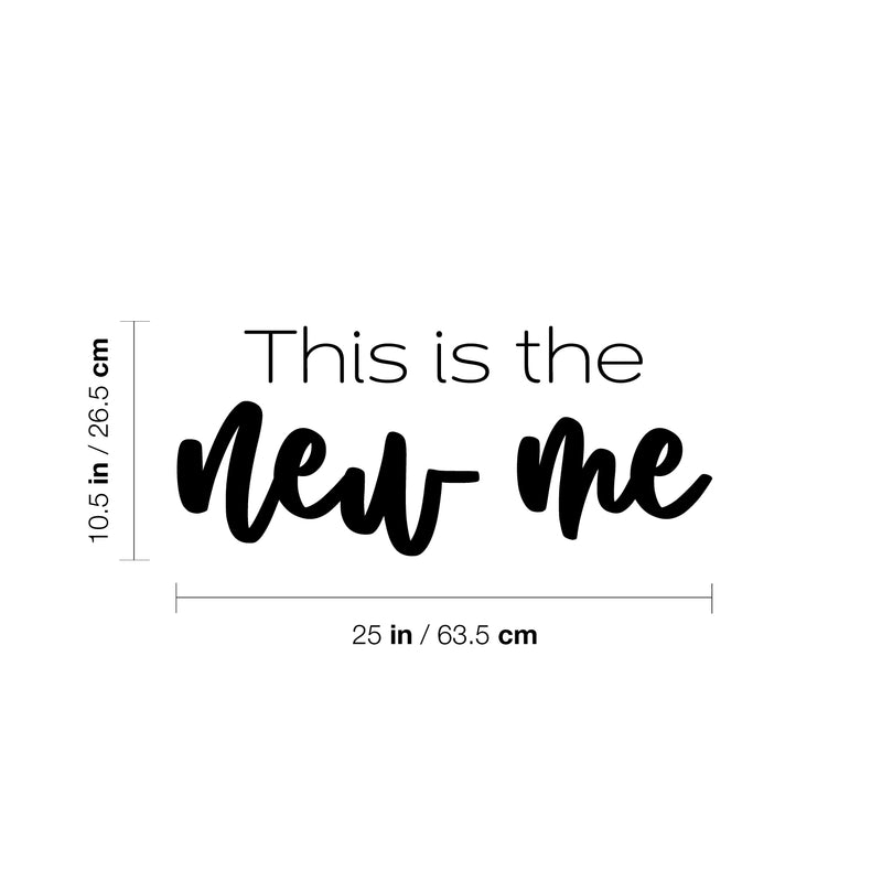 Vinyl Wall Art Decal - This Is The New Me - 10. Modern Inspirational Lovely Optimistic Quote Sticker For Home Bedroom Closet Living Room Office Coffee Shop Gym Fitness Decor 4