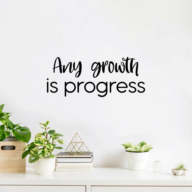 Vinyl Wall Art Decal - Any Growth Is Progress - 10" x 25" - Modern Motivational Goals Quote Sticker For Entrepreneur Home School Bedroom Work Office Coffee Shop Decor 2