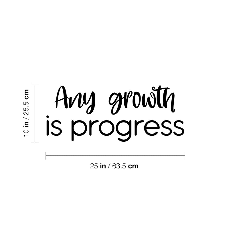 Vinyl Wall Art Decal - Any Growth Is Progress - 10" x 25" - Modern Motivational Goals Quote Sticker For Entrepreneur Home School Bedroom Work Office Coffee Shop Decor 4