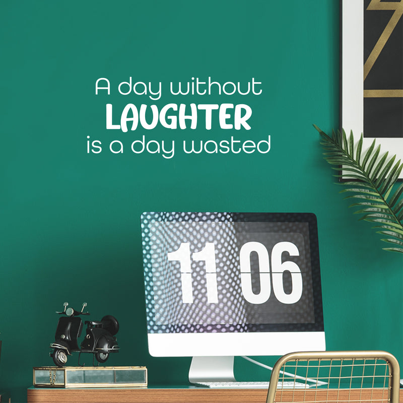 Vinyl Wall Art Decal - A Day Without Laughter Is A Day Wasted - 11" x 25" - Happiness Life Modern Inspirational Positive Quote Sticker For Home Office Bedroom Store Living Room Decor 2