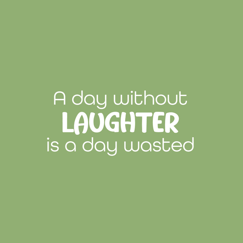 Vinyl Wall Art Decal - A Day Without Laughter Is A Day Wasted - 11" x 25" - Happiness Life Modern Inspirational Positive Quote Sticker For Home Office Bedroom Store Living Room Decor 1