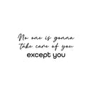 Vinyl Wall Art Decal - No One Is Gonna Take Care Of You Except You - 23" x 17" - Modern Inspirational Positive Self Love Quote Sticker For Bedroom Closet Home Office Living Room Bathroom Decor 1