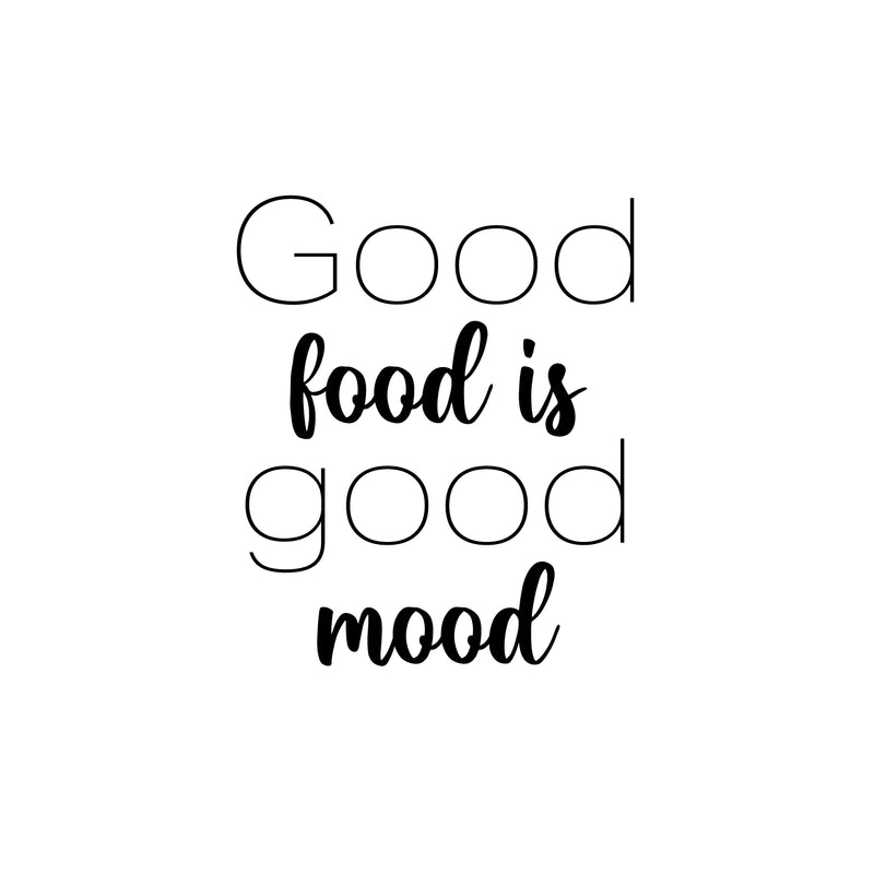 Vinyl Wall Art Decal - Good Food Is Good Mood - 20" x 17" - Trendy Funny Motivational Quote Sticker For Home Kitchen Living Room Restaurant Coffee Shop Store Office Humor Decor 1