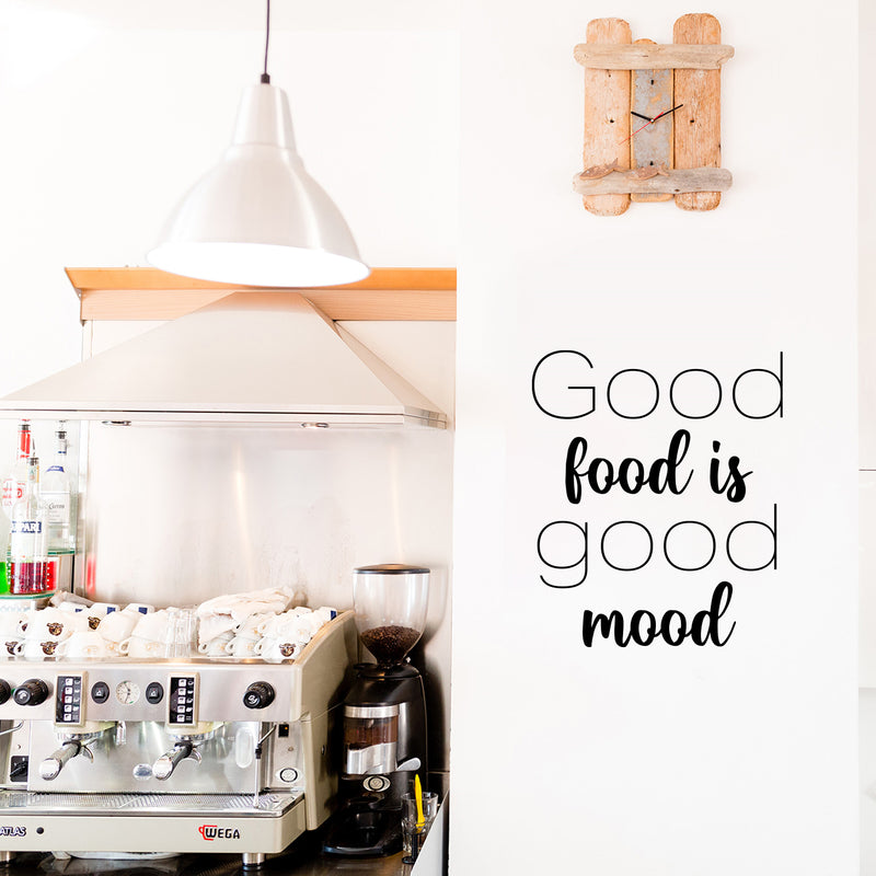 Vinyl Wall Art Decal - Good Food Is Good Mood - Trendy Funny Motivational Quote Sticker For Home Kitchen Living Room Restaurant Coffee Shop Store Office Humor Decor 3