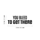 Vinyl Wall Art Decal - You Bleed To Get There - 8. Motivating Positive Healthy Quote Sticker For Home Workout Room Yoga Dance CrossFit Center Gym Fitness Lifestyle Decor 4