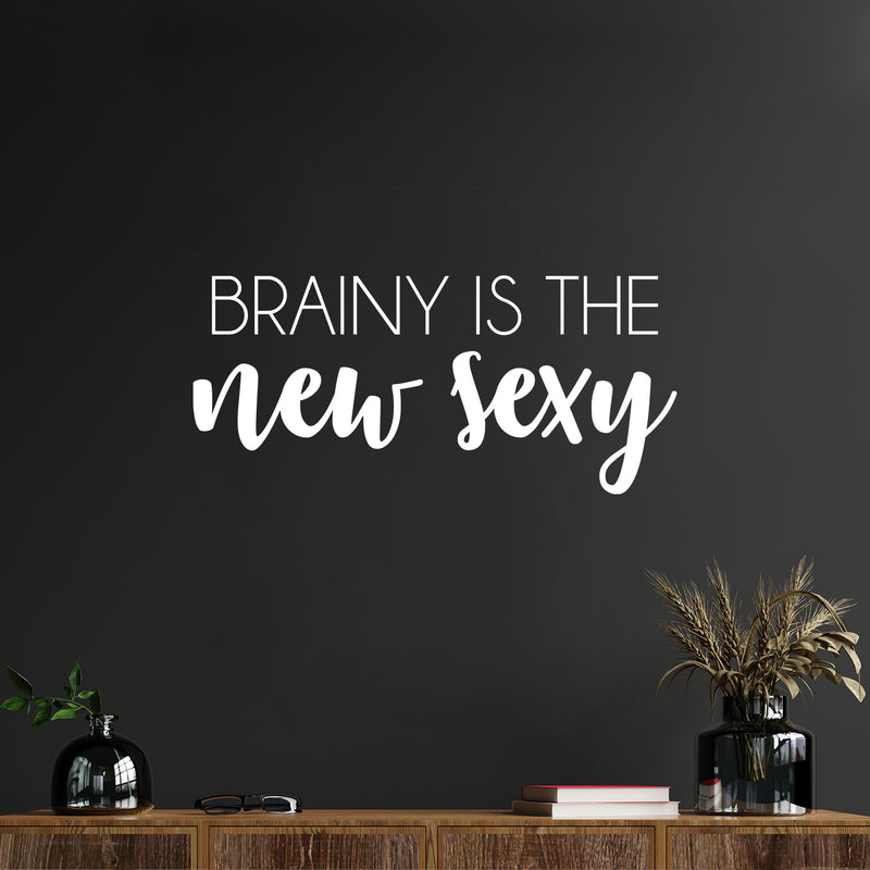 Vinyl Wall Art Decal - Brainy Is The New Sexy - 11.5" x 25" - Trendy Motivational Funny Educational Quote Home School Office Living Room Classroom Coffee Shop Decor 2