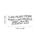 Vinyl Wall Art Decal - I Like Music More Than I Like People - 9. Trendy Fun Inspirational Good Vibes Quote Sticker For Home Bedroom Living Room Office Coffee Shop Decor 4