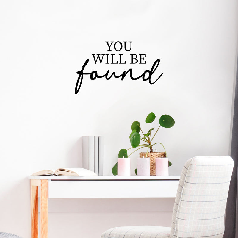 Vinyl Wall Art Decal - You Will Be Found - 15" x 25" - Modern Inspirational Positive Optimism Quote Sticker For Home Office Bedroom Living Room Coffee Shop Decor 2