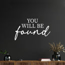 Vinyl Wall Art Decal - You Will Be Found - 15" x 25" - Modern Inspirational Positive Optimism Quote Sticker For Home Office Bedroom Living Room Coffee Shop Decor 2