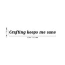 Vinyl Wall Art Decal - Crafting Keeps Me Sane - Trendy Inspiring Fun Lovely Quote Sticker For Home Bedroom Living Room Kids Room Playroom Classroom Office Coffee Shop Decor 4