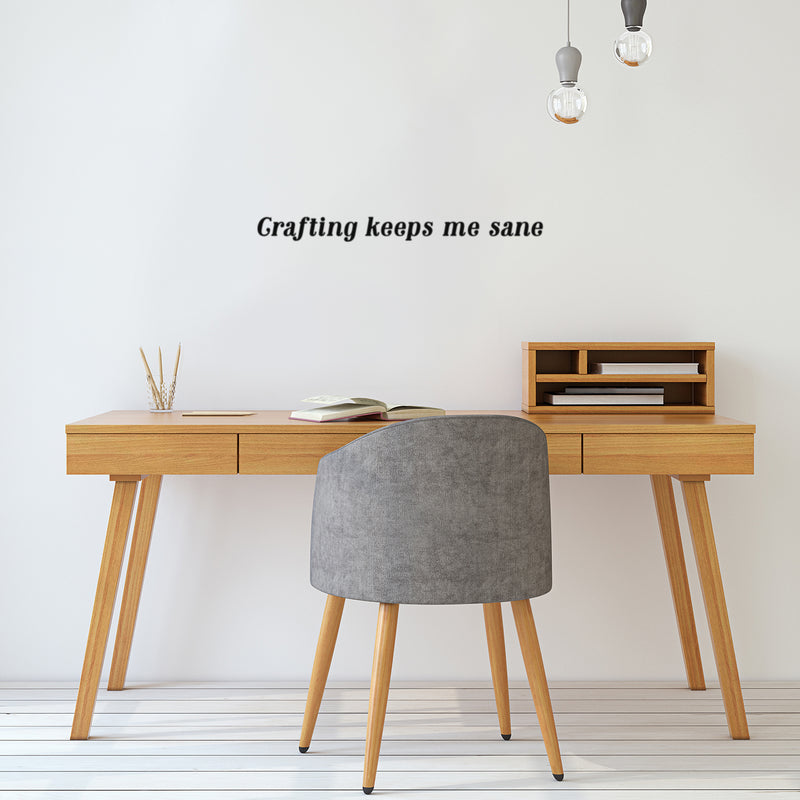 Vinyl Wall Art Decal - Crafting Keeps Me Sane - Trendy Inspiring Fun Lovely Quote Sticker For Home Bedroom Living Room Kids Room Playroom Classroom Office Coffee Shop Decor 3