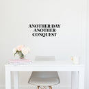 Vinyl Wall Art Decal - Another Day Another Conquest - Trendy Motivating Positive Lifestyle Quote Sticker For Home Bedroom Closet Office CrossFit Center Gym Fitness Decor 2