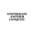 Vinyl Wall Art Decal - Another Day Another Conquest - Trendy Motivating Positive Lifestyle Quote Sticker For Home Bedroom Closet Office CrossFit Center Gym Fitness Decor 1