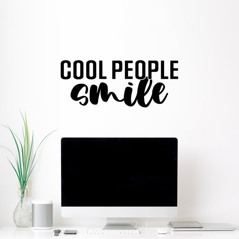 Vinyl Wall Art Decal - Cool People Smile - Happiness Life Modern Inspirational Positive Quote Sticker For Home Office Bedroom Closet Living Room Decor 2