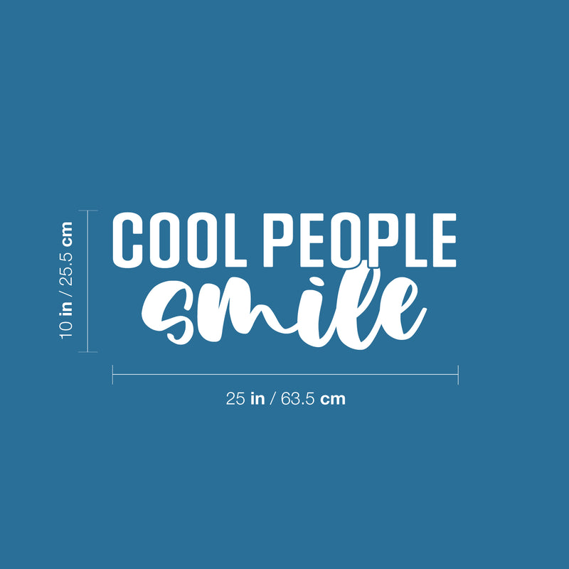 Vinyl Wall Art Decal - Cool People Smile - 10" x 25" - Happiness Life Modern Inspirational Positive Quote Sticker For Home Office Bedroom Closet Living Room Decor 4