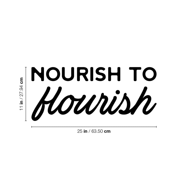 Vinyl Wall Art Decal - Nourish To Flourish - Modern Inspirational Lovely Optimistic Quote Sticker For Home Bedroom Closet Living Room Office Coffee Shop Decor 4