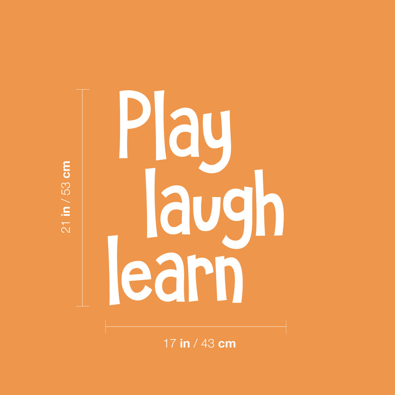 Vinyl Wall Art Decal - Play Laugh Learn - 21" x 17" - Trendy Inspirational Positive Quote Sticker For Kids Room Playroom Home Office Teen Bedroom School Decor 3