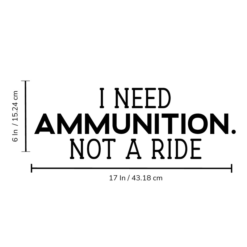 Vinyl Wall Art Decal - I Need Ammunition Not A Ride - Motivational Inspirational I Stand With Ukraine Quote Sticker Decor To Support Ukrainian Rights 4