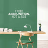 Vinyl Wall Art Decal - I Need Ammunition Not A Ride - 6" x 17" - Motivational Inspirational I Stand With Ukraine Quote Sticker Decor To Support Ukrainian Rights 3