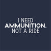 Vinyl Wall Art Decal - I Need Ammunition Not A Ride - 6" x 17" - Motivational Inspirational I Stand With Ukraine Quote Sticker Decor To Support Ukrainian Rights 1