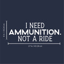 Vinyl Wall Art Decal - I Need Ammunition Not A Ride - 6" x 17" - Motivational Inspirational I Stand With Ukraine Quote Sticker Decor To Support Ukrainian Rights 4