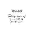 Vinyl Wall Art Decal - Reminder. Taking Care Of Yourself Is Productive - Modern Inspiring Self Esteem Quote Sticker For Bedroom Closet Living Room Gym Fitness Decor 1