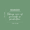 Vinyl Wall Art Decal - Reminder. Taking Care Of Yourself Is Productive - 17" x 23" - Modern Inspiring Self Esteem Quote Sticker For Bedroom Closet Living Room Gym Fitness Decor 4