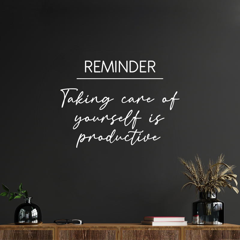 Vinyl Wall Art Decal - Reminder. Taking Care Of Yourself Is Productive - 17" x 23" - Modern Inspiring Self Esteem Quote Sticker For Bedroom Closet Living Room Gym Fitness Decor 2