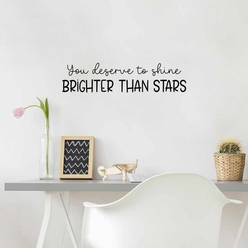 Vinyl Wall Art Decal - You Deserve To Shine Brighter Than Stars - 6" x 25" - Modern Lovely Optimistic Quote Sticker For Bedroom Living Room Playroom School Office Coffee Shop Decor 2