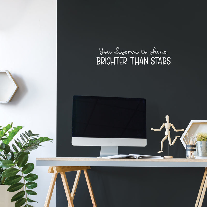 Vinyl Wall Art Decal - You Deserve To Shine Brighter Than Stars - 6" x 25" - Modern Lovely Optimistic Quote Sticker For Bedroom Living Room Playroom School Office Coffee Shop Decor 3