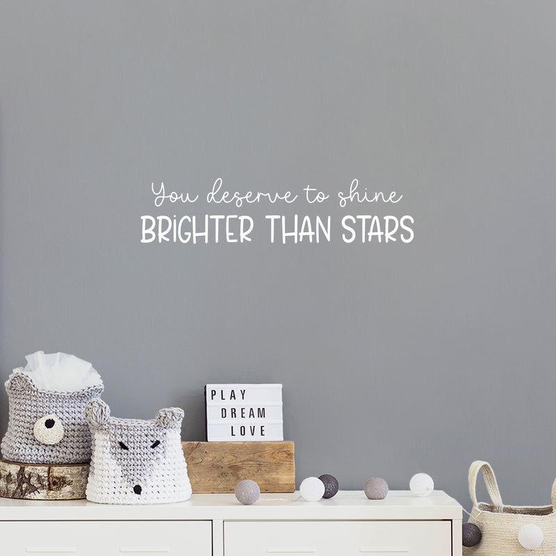 Vinyl Wall Art Decal - You Deserve To Shine Brighter Than Stars - 6" x 25" - Modern Lovely Optimistic Quote Sticker For Bedroom Living Room Playroom School Office Coffee Shop Decor 2