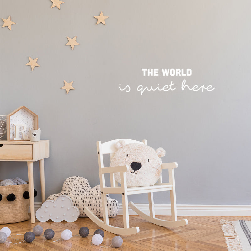 Vinyl Wall Art Decal - The World Is Quiet Here - 7" x 25" - Modern Inspirational Lovely Optimistic Quote Sticker For Bedroom Living Room Classroom Office Coffee Shop Storefront Decor 2