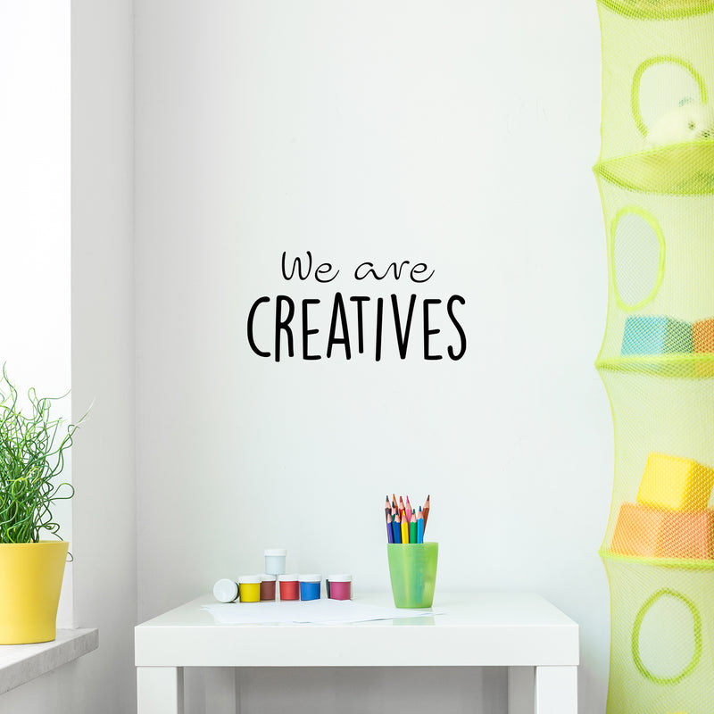 Vinyl Wall Art Decal - We Are Creatives - 12. Modern Motivational Optimism Educational Quote Home School Office Classroom Playroom Kids Room Decor 3