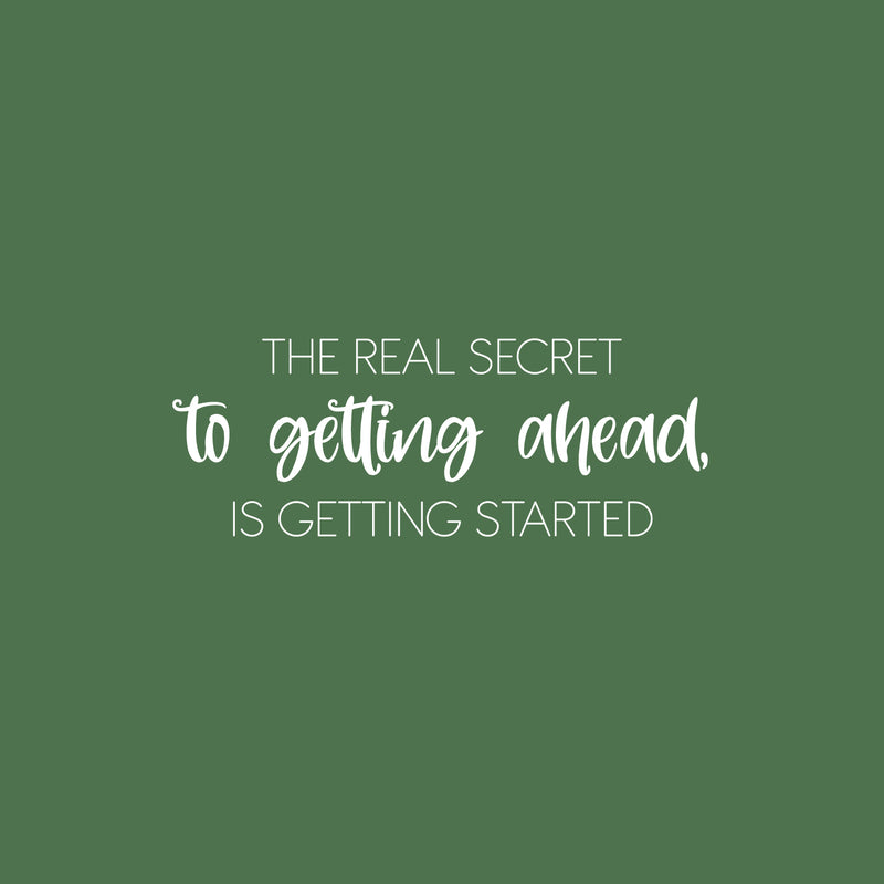 Vinyl Wall Art Decal - The Real Secret To Getting Ahead Is Getting Started - Modern Motivational Quote Sticker For Home School Bedroom Work Office Coffee Shop Decor 2