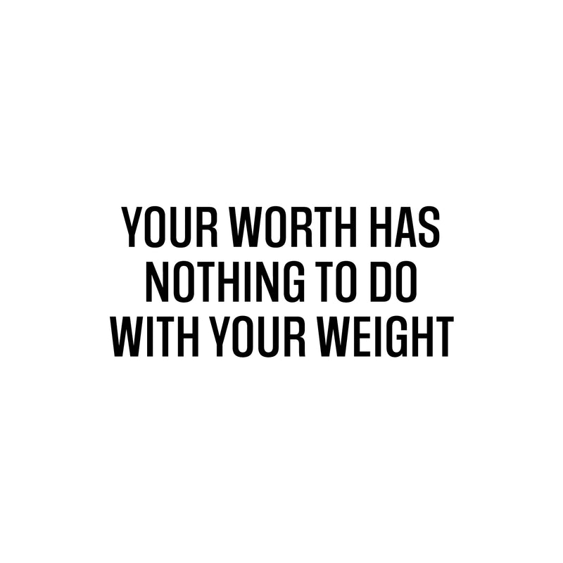 Vinyl Wall Art Decal - Your Worth Has Nothing To Do With Your Weight- Positive Healthy Lifestyle Quote Sticker For Workout Room Kitchen Yoga CrossFit Center Gym Fitness Decor 1