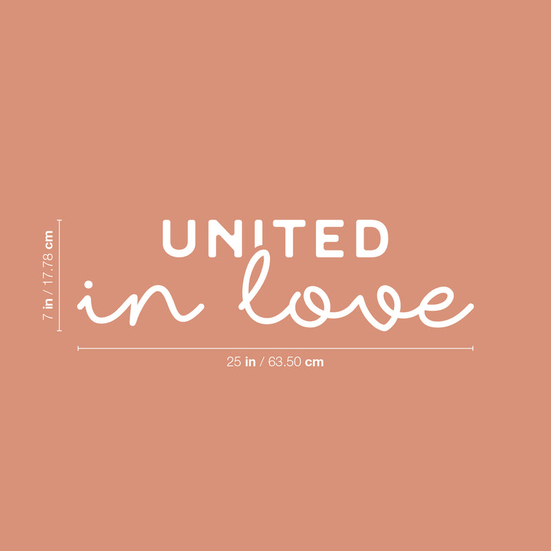 Vinyl Wall Art Decal - United In Love - 8" x 25" - Trendy Motivational Inspirational Quote Sticker For Family Home Office Couples Bedroom Living Room Valentine Store Decor 4