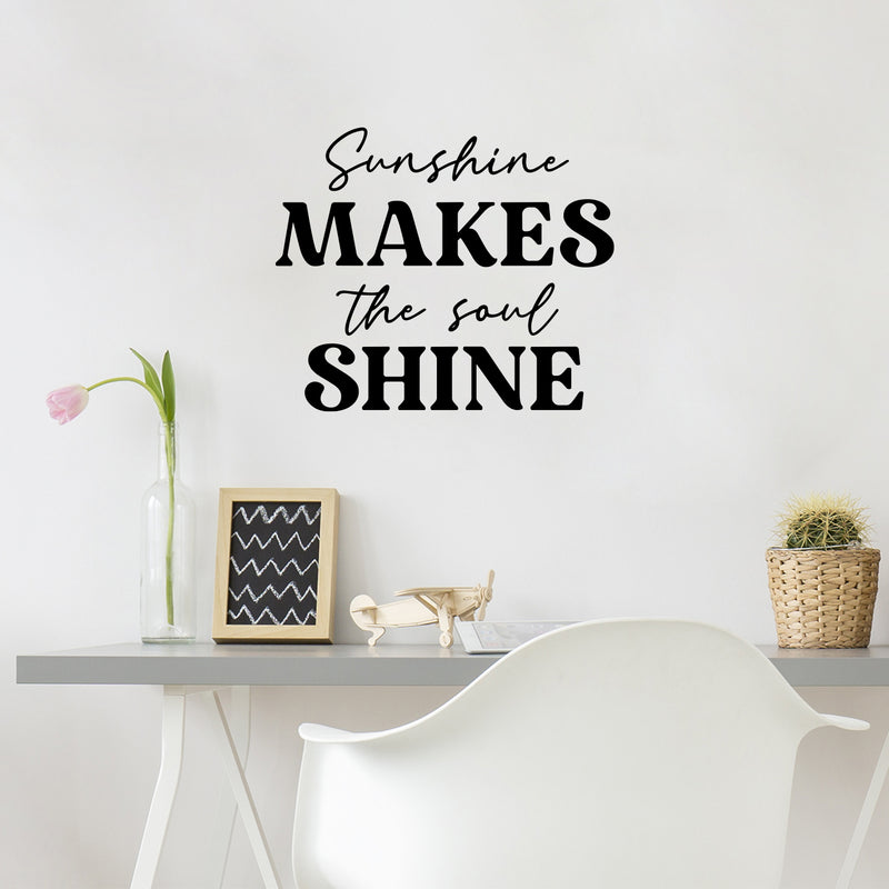 Vinyl Wall Art Decal - Sunshine Makes The Soul Shine - 17" x 20" - Modern Inspirational Lovely Positive Quote Sticker For Home Bedroom Playroom Classroom School Office Decor 2