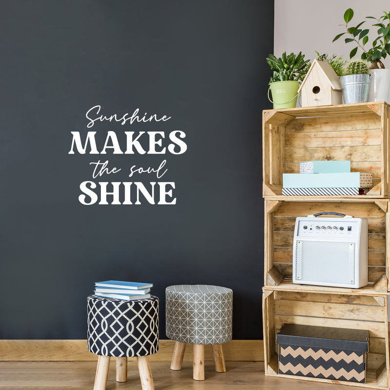 Vinyl Wall Art Decal - Sunshine Makes The Soul Shine - 17" x 20" - Modern Inspirational Lovely Positive Quote Sticker For Home Bedroom Playroom Classroom School Office Decor 3