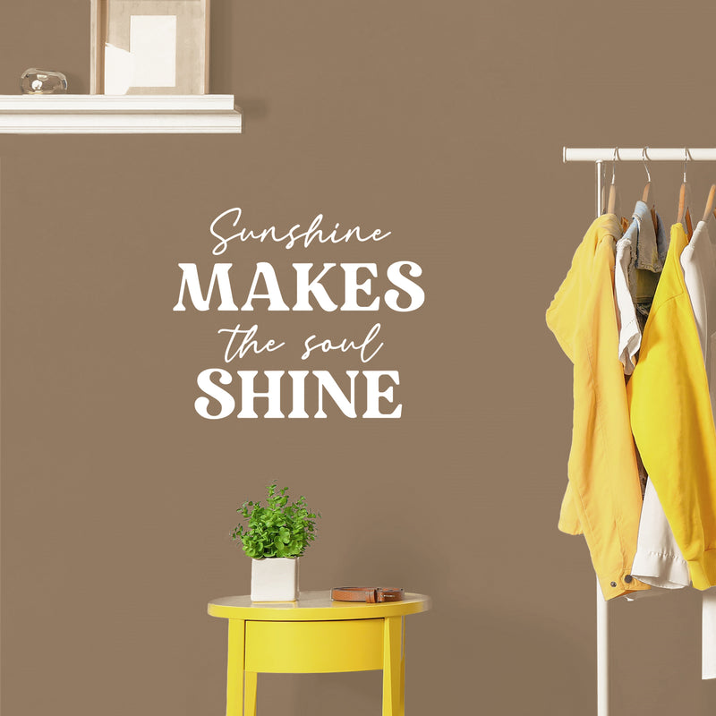 Vinyl Wall Art Decal - Sunshine Makes The Soul Shine - 17" x 20" - Modern Inspirational Lovely Positive Quote Sticker For Home Bedroom Playroom Classroom School Office Decor 2