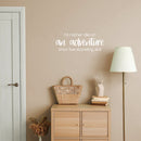 Vinyl Wall Art Decal - I'd Rather Die On An Adventure Than Live Standing Still - 9.5" x 25" - Trendy Motivational Travel Quote Sticker For Travelers Home Bedroom Living Room Work Office Store Decor 3